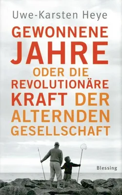 Immagine prodotto di Gewonnene Jahre Oder die revolutionäre Kraft der alternden Gesellschaft