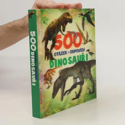 Produktbild von 500 otázek a odpovědí. Dinosauři | Kateřina Piorecká