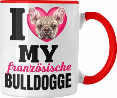 Produktbild von Trendation - Französische Bulldogge Besitzerin Tasse Geschenk Lustiger Spruch Geschenkidee I Love My Französische Bulldogge (Rot)