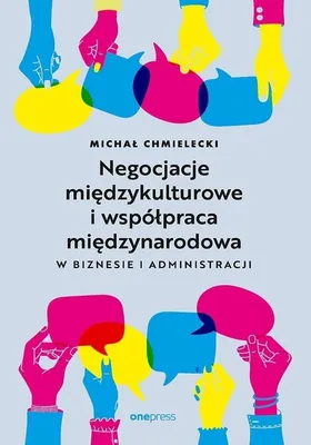 Obrázok produktu pre Negocjacje międzykulturowe i współpraca międzynarodowa - Michał Chmielecki