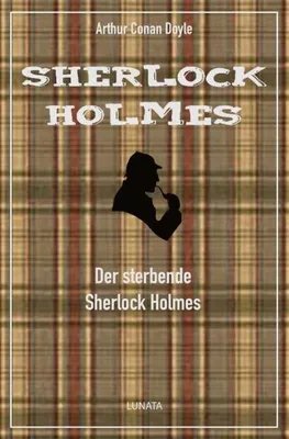 Produktbild von Der sterbende Sherlock Holmes: und andere Detektivgeschichten