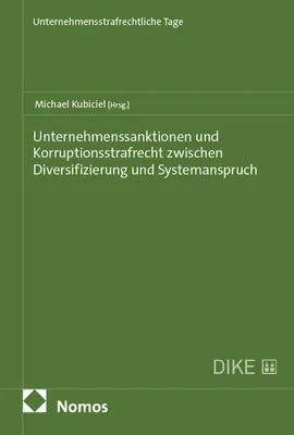 Obrázok produktu pre Unternehmenssanktionen und Korruptionsstrafrecht zwischen Diversifizierung und Systemanspruch