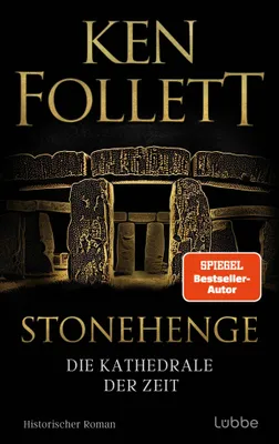 Cover: Stonehenge - Die Kathedrale der Zeit (Hardcover) von Ken Follett