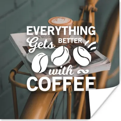 Produktbild von MuchoWow® Poster Zitate - Kaffee - Sprichwörter - Mit Kaffee wird alles besser 50x50 cm - Wohnzimmerdekoration