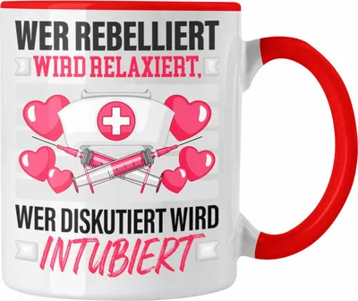 Produktbild von Trendation - Krankenschwester Tasse Geschenk Wer Rebelliert Wird Relaxiert Anästhesie Geschenk Spruch  (Rot)