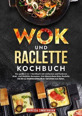 Produktbild von Wok und Raclette Kochbuch