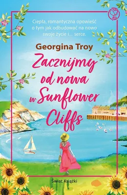 Image de Commençons à nouveau à Sunflower Cliffs – Georgina Troy, 336 pages