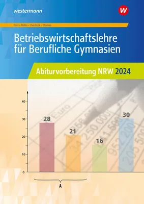 Produktbild von Betriebswirtschaftslehre für Berufliche Gymnasien. Abiturvorbereitung NRW 2024: Arbeitsheft. Nordrhein-Westfalen