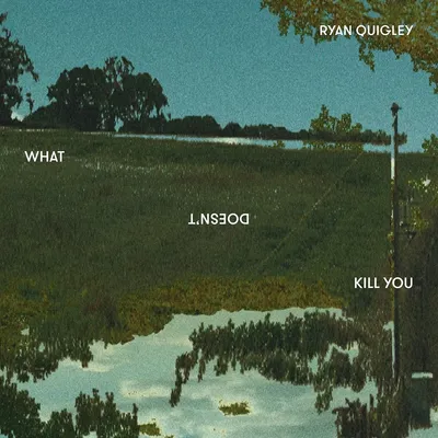Produktbild von Quigley,Ryan-What Doesn't Kill You