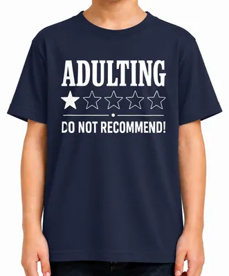 Obrázok produktu pre Tričko s nápisom "Adulting – neodporúčame", vtipný darček, uni, pre deti, tmavomodrá farba, veľkosť 104