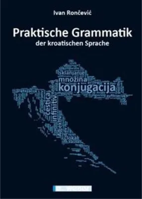 Obrázek produktu pro Praktische Grammatik der kroatischen Sprache