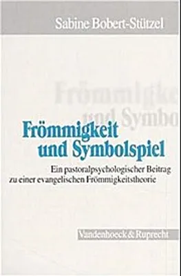 Obrázek produktu pro Bobert-Stützel, S: Frömmigkeit und Symbolspiel
