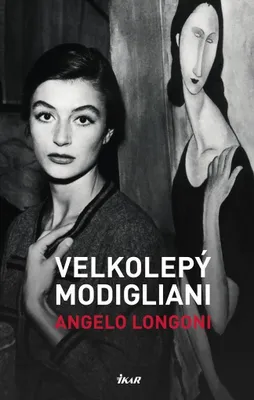 Obrázek produktu pro Velkolepý Modigliani | Angelo Longoni