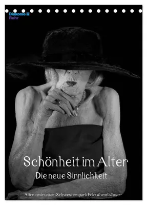 Produktbild von Schönheit im Alter - Die neue Sinnlichkeit (Tischkalender 2027 DIN A5 hoch), CALVENDO Monatskalender