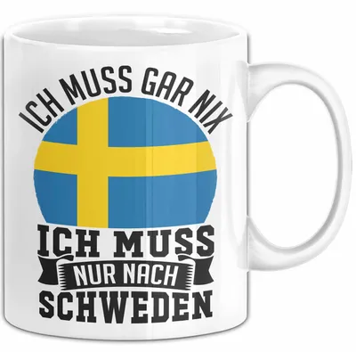 Produktbild von Schweden Tasse Geschenkidee Urlaub Ich Muss Gar Nix Ich Muss Nur Nach Schweden (Weiß)