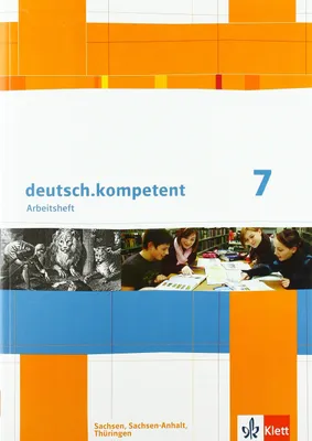 Produktbild von deutsch.kompetent 7. Ausgabe Sachsen, Sachsen-Anhalt, Thüringen: Arbeitsheft mit Lösungen Klasse 7 (deutsch.kompetent. Ausgabe für Sachsen, Sachsen-An