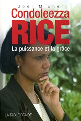 Image de Condoleezza Rice: La puissance et la grâce