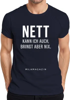 Produktbild von Nett kann ich auch bringt aber nix Sarkastisch Spruch Humor cool Herren T-Shirt, Navy, M