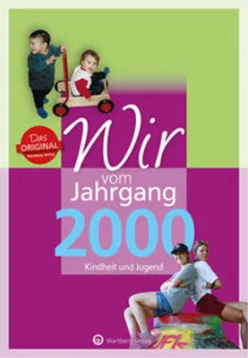 Image de Wir vom Jahrgang 2000 - Kindheit und Jugend