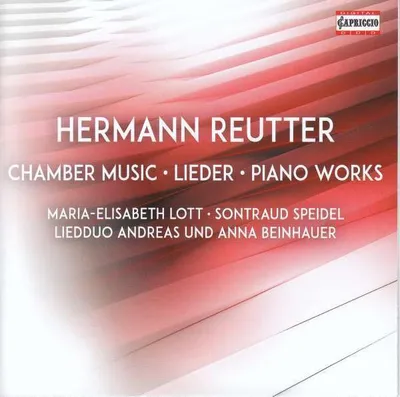 Obrázek produktu pro Hermann Reutter (1900-1985) - Kammermusik, Lieder & Klavierwerke -   - (CD / K)