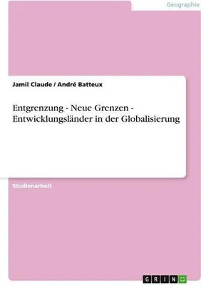 Image de Entgrenzung - Neue Grenzen - Entwicklungsländer in der Globalisierung