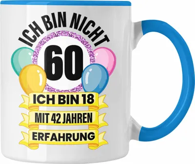 Produktbild von Trendation -  60. Geburtstag Tasse Frau Geschenk 60er Geschenkidee 60 Mutter Frauen Lustig Geschenke 60 Jahre Alt Mann Männer (Blau)