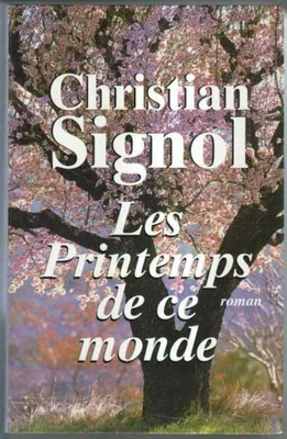 Image de Les printemps de ce monde (Ce que vivent les hommes.)