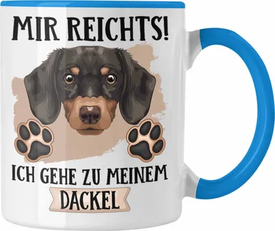 Produktbild von Trendation - Dackel Besitzer Tasse Geschenk Lustiger Spruch Geschenkidee Mir Reichts Ich Geh Zu Meinem Dackel (Blau)