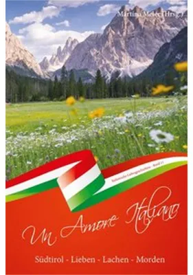 Produktbild von Un Amore Italiano: Südtirol: Lieben - Lachen - Morden