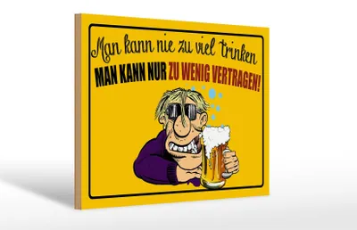 Produktbild von Holzschild Alkohol 30x20cm man kann nie zuviel trinken