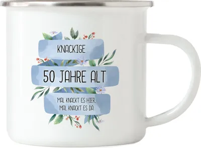 Produktbild von Knackige 50 Jahre Alt Emaille Tasse Humorvoll Spruch-Tasse Mal Knackt Es Hier Geschenkidee 50. Geburtstag