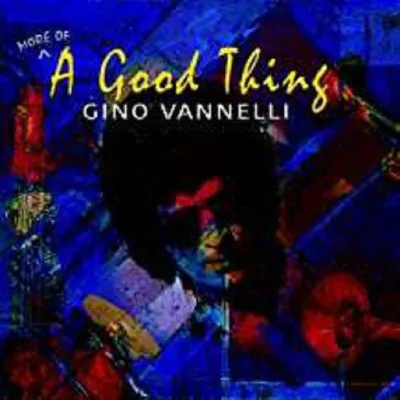 Obrázok produktu pre Gino Vannelli - Viac z dobrej veci