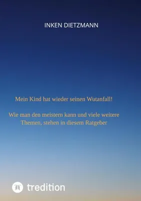 Produktbild von Mein Kind hat wieder seinen Wutanfall!
