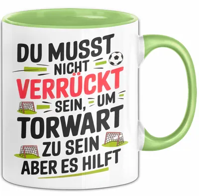 Produktbild von Fußball Tasse Geschenk Sei ein Torwart Fußballfan Geschenkidee Lustig (Grün)