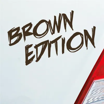 Produktbild von Auto Aufkleber Brown Edition Auto Car Tuning Motorrad 15x7 cm Braun Sticker Heckscheibenaufkleber