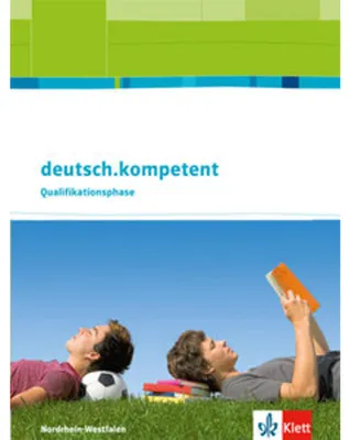 Produktbild von deutsch.kompetent. Ausgabe für Nordrhein-Westfalen. Schülerbuch Qualifikationsphase mit Onlineangebot. Oberstufe