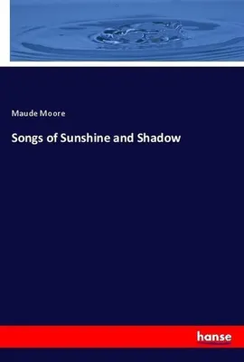 Produktbild von Songs of Sunshine and Shadow