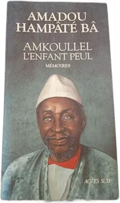 Image de Amadou Hampaté Bâ - Amkoullel l'enfant peul