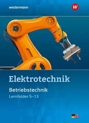 Produktbild von Elektrotechnik. Betriebstechnik / Lernfelder 5 - 13. Schulbuch