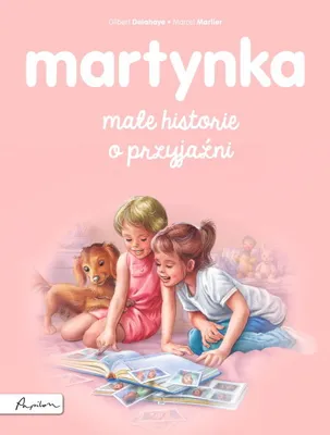 Zdjęcie produktu dla Martynka. Małe historie o przyjaźni - Gilbert Delahaye (Erzählungen für Kinder auf Polnisch)