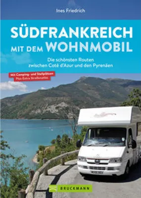 Image de Südfrankreich mit dem Wohnmobil Die schönsten Routen zwischen Cotê d'Azur und den Pyrenäen Button: inkl. Provence