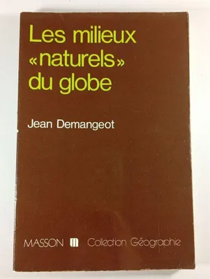 Image de Jean Demangeot - Les milieux « naturels » du globe