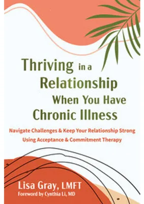 Zdjęcie produktu dla Thriving in a Relationship When You Have Chronic Illness