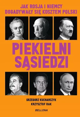 Productafbeelding van Piekielni Sąsiedzi. Jak Rosja I Niemcy Dogadywały Się Kosztem Polski