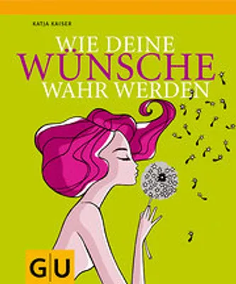 Produktbild von Wie deine Wünsche wahr werden