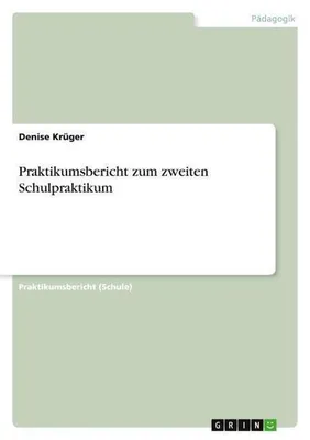 Produktbild von Praktikumsbericht zum zweiten Schulpraktikum