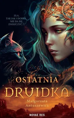 Image de Ostatnia druidka - Małgorzata Antuszewicz