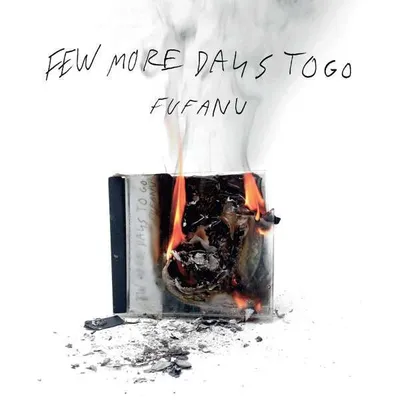 Produktbild von Fufanu-Few More Days To Go (Deluxe Edition)