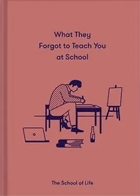 Immagine prodotto di What They Forgot to Teach You At School