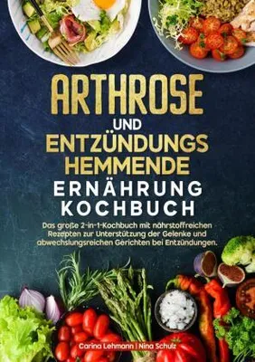 Produktbild von Arthrose und Entzündungshemmende Ernährung Kochbuch